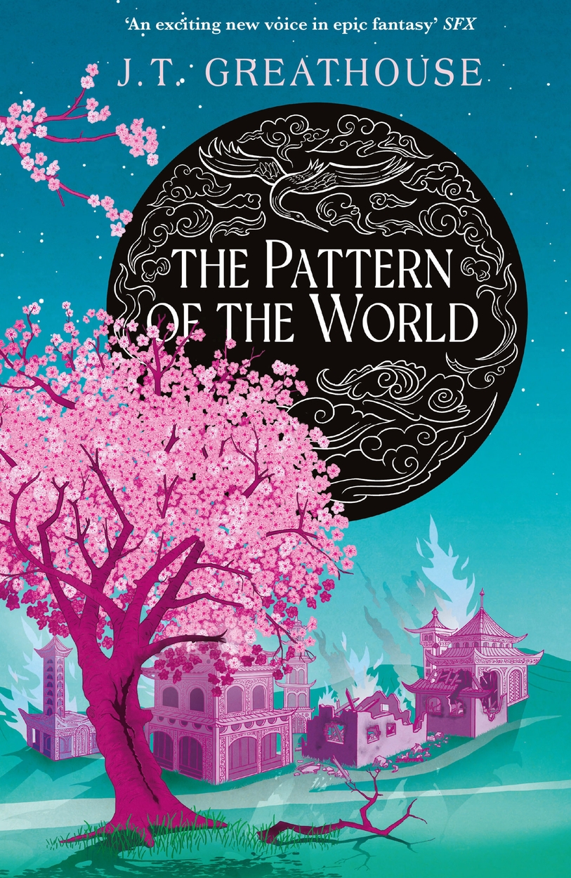 The Pattern of the World by J.T. Greathouse | Gollancz - Bringing You News From Our World To Yours